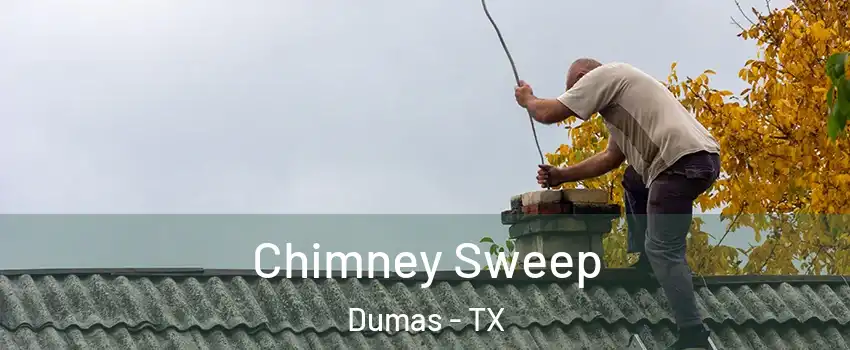  Chimney Sweep Dumas - TX