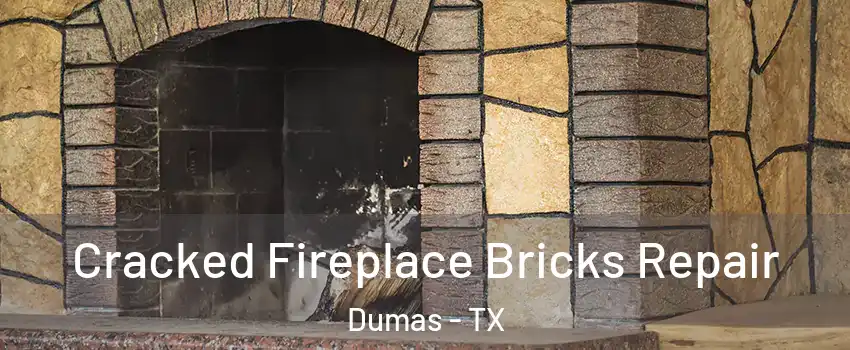  Cracked Fireplace Bricks Repair Dumas - TX
