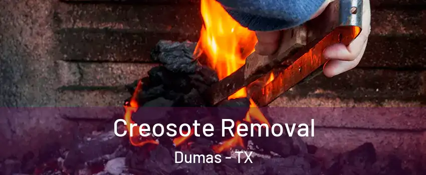  Creosote Removal Dumas - TX