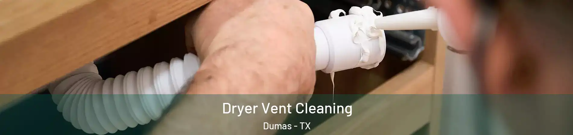  Dryer Vent Cleaning Dumas - TX
