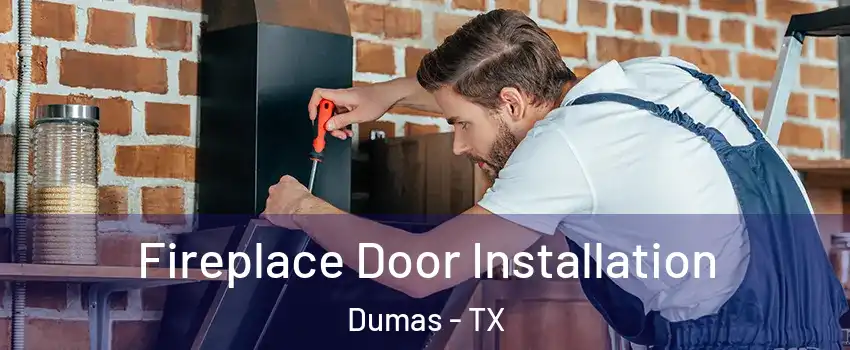  Fireplace Door Installation Dumas - TX