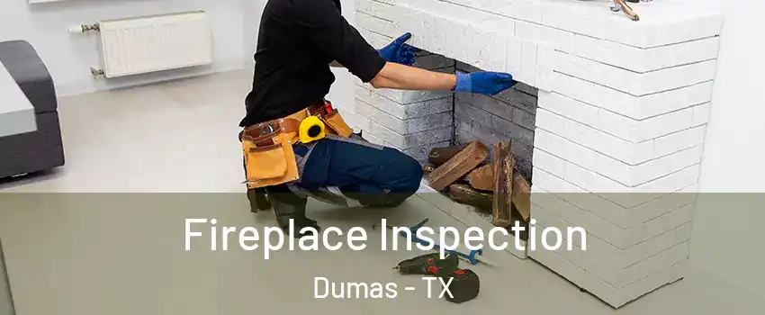  Fireplace Inspection Dumas - TX