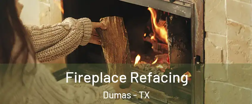  Fireplace Refacing Dumas - TX