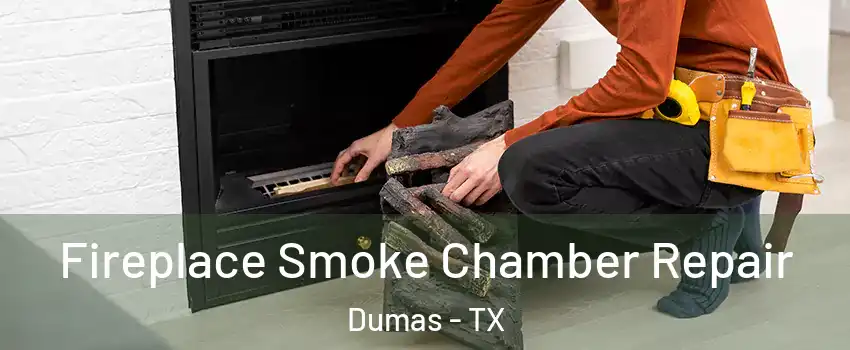  Fireplace Smoke Chamber Repair Dumas - TX