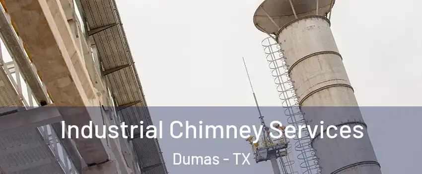  Industrial Chimney Services Dumas - TX
