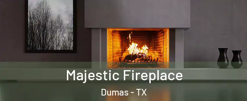  Majestic Fireplace Dumas - TX